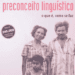 Proconceito Linguístico Invertido:  O que é? Como se faz?