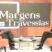Programa “Margens e Travessias” fomenta conteúdos literários e artísticos à sociedade